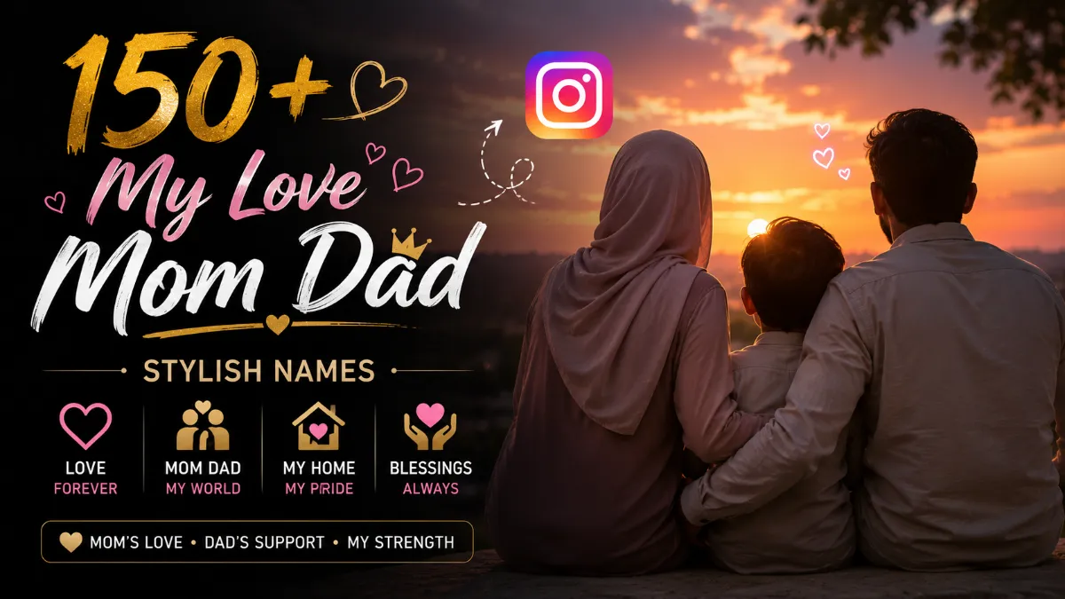 150+ My Love Mom Dad Stylish Name_ Copy-Paste Text, Fonts & Bio Ideas
